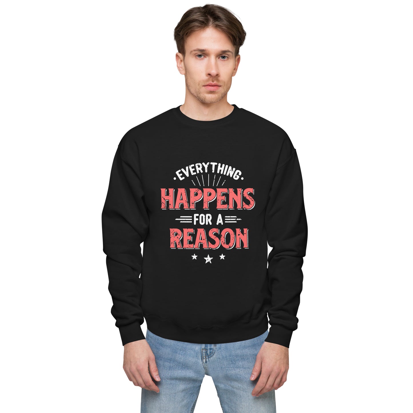 Mens Everything Happens For A Reason Sweatshirt