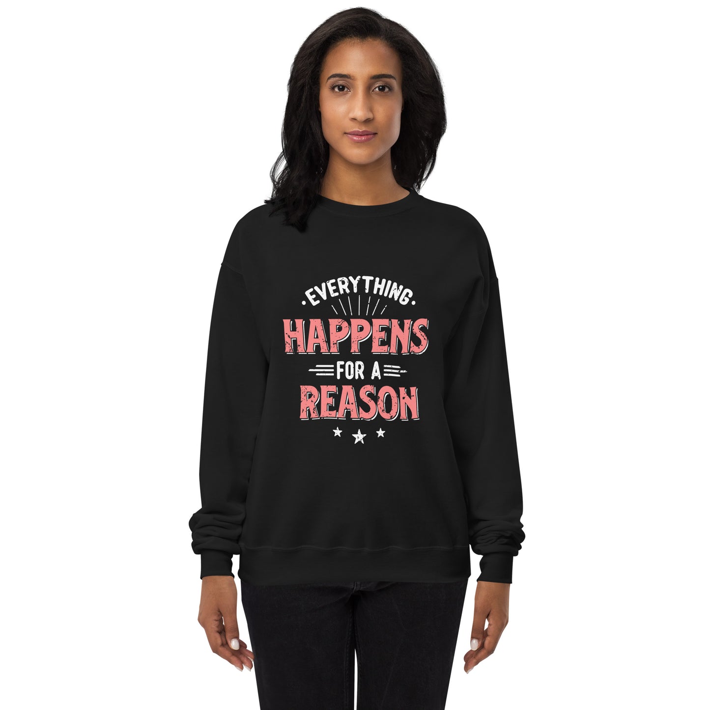 Women’s  Everything Happens For A Reason Sweatshirt