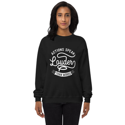 Women’s Actions Speak Louder Than Words Sweatshirt