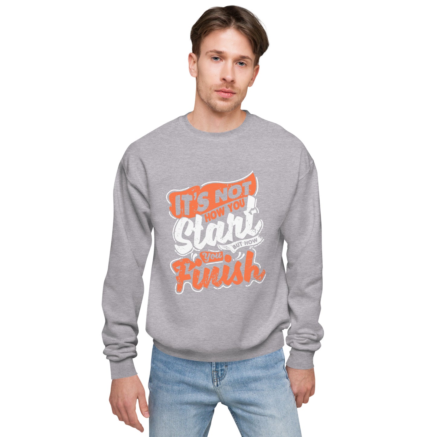 Men's It's Not How You Start But How You Finish Sweatshirt