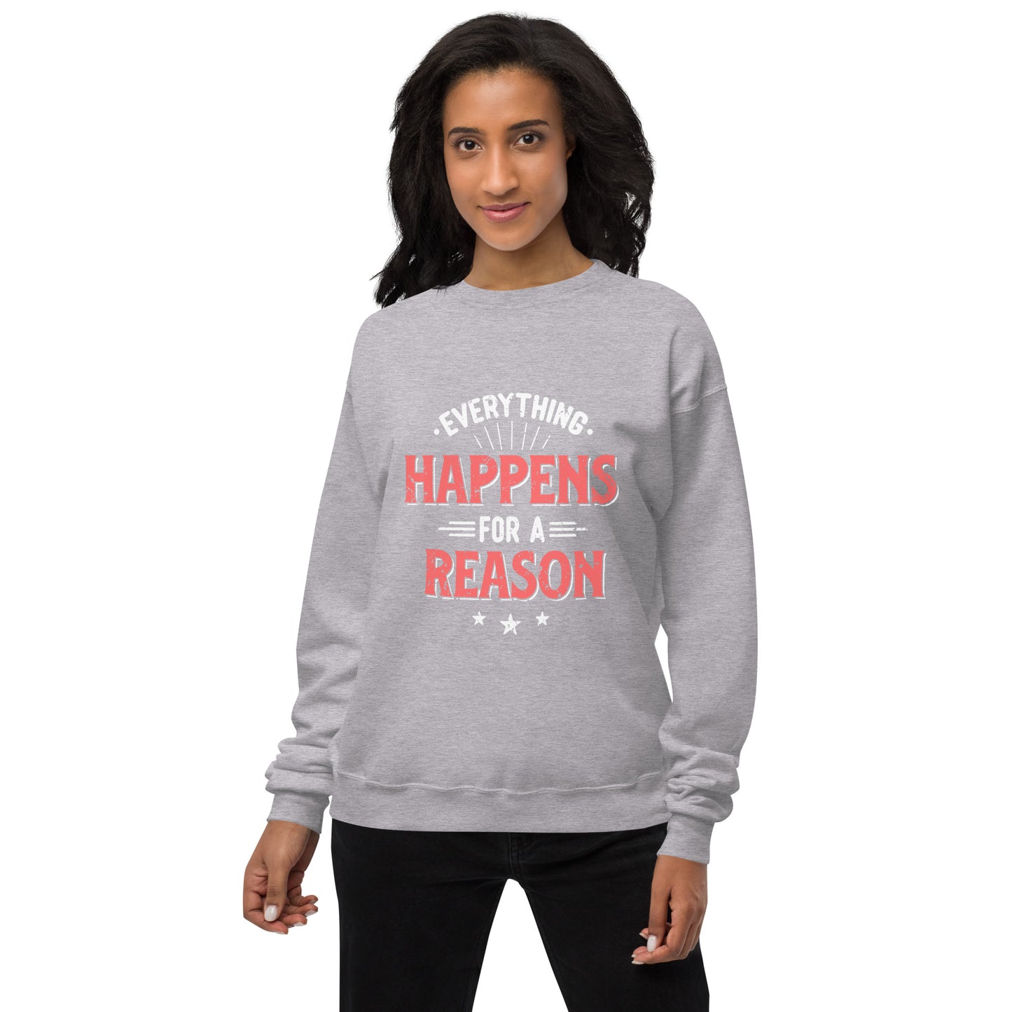 Women’s  Everything Happens For A Reason Sweatshirt