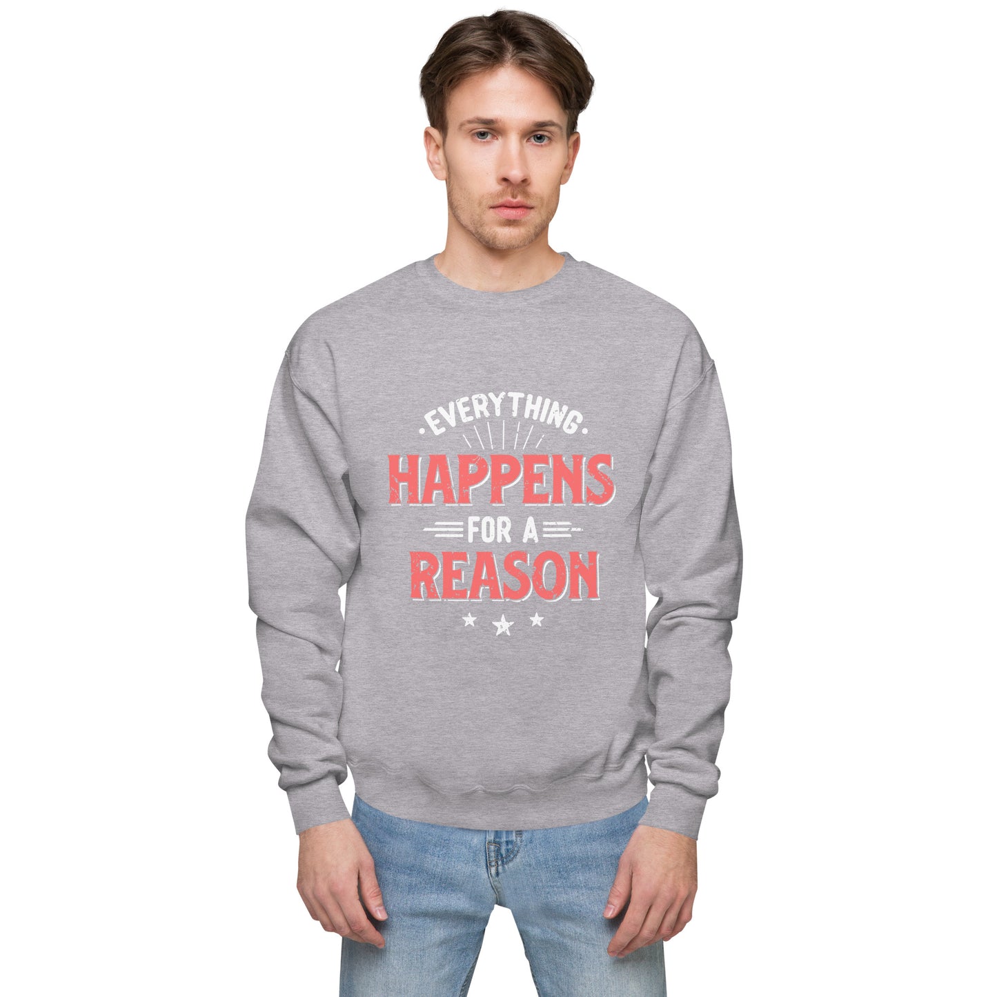 Mens Everything Happens For A Reason Sweatshirt