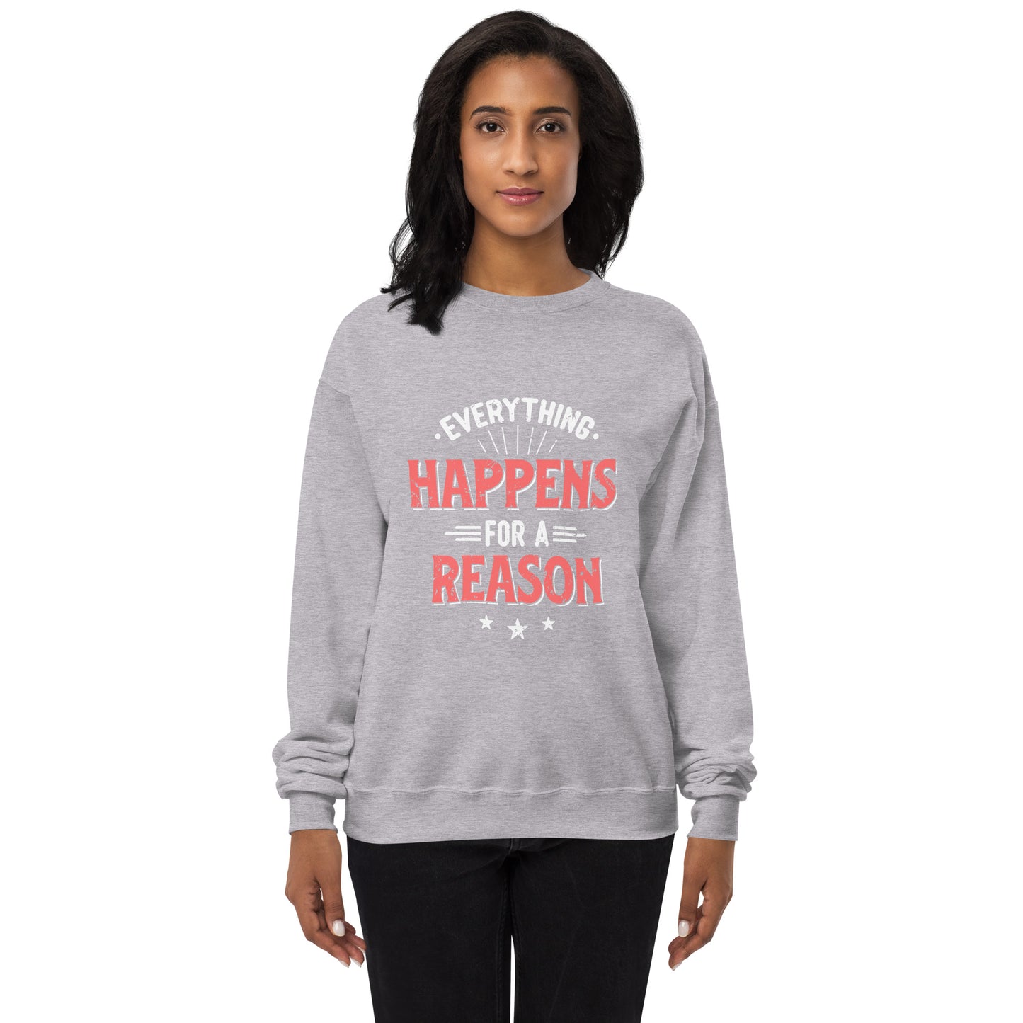 Women’s  Everything Happens For A Reason Sweatshirt