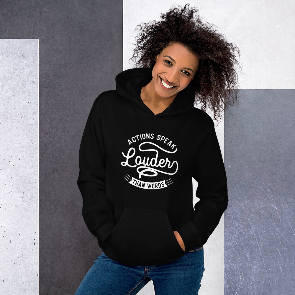 Women's Actions Speak Louder Than Words Hoodie