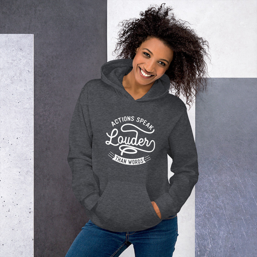 Women's Actions Speak Louder Than Words Hoodie