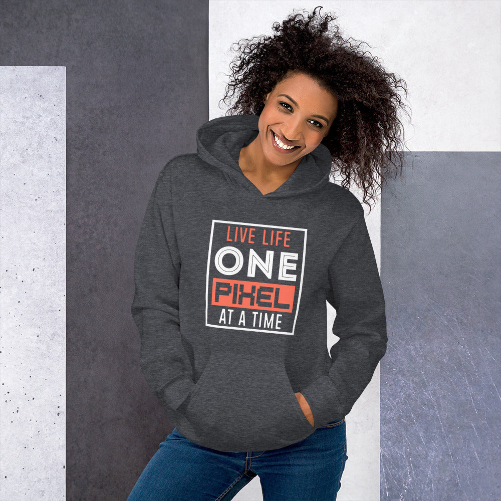 Women's Live Life One Pixel At A Time Hoodie