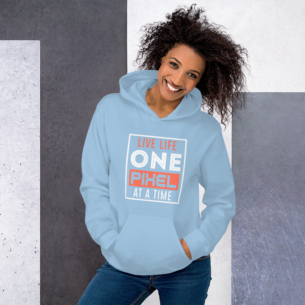 Women's Live Life One Pixel At A Time Hoodie