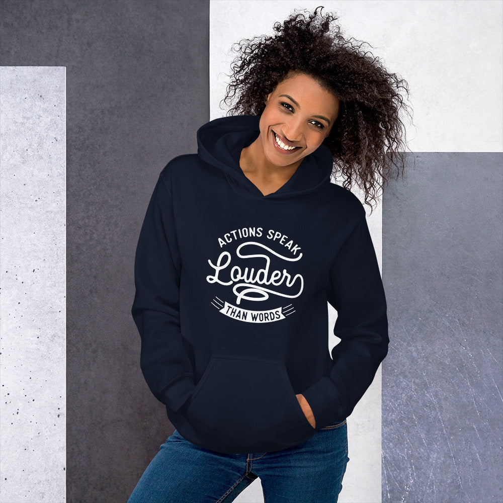 Women's Actions Speak Louder Than Words Hoodie