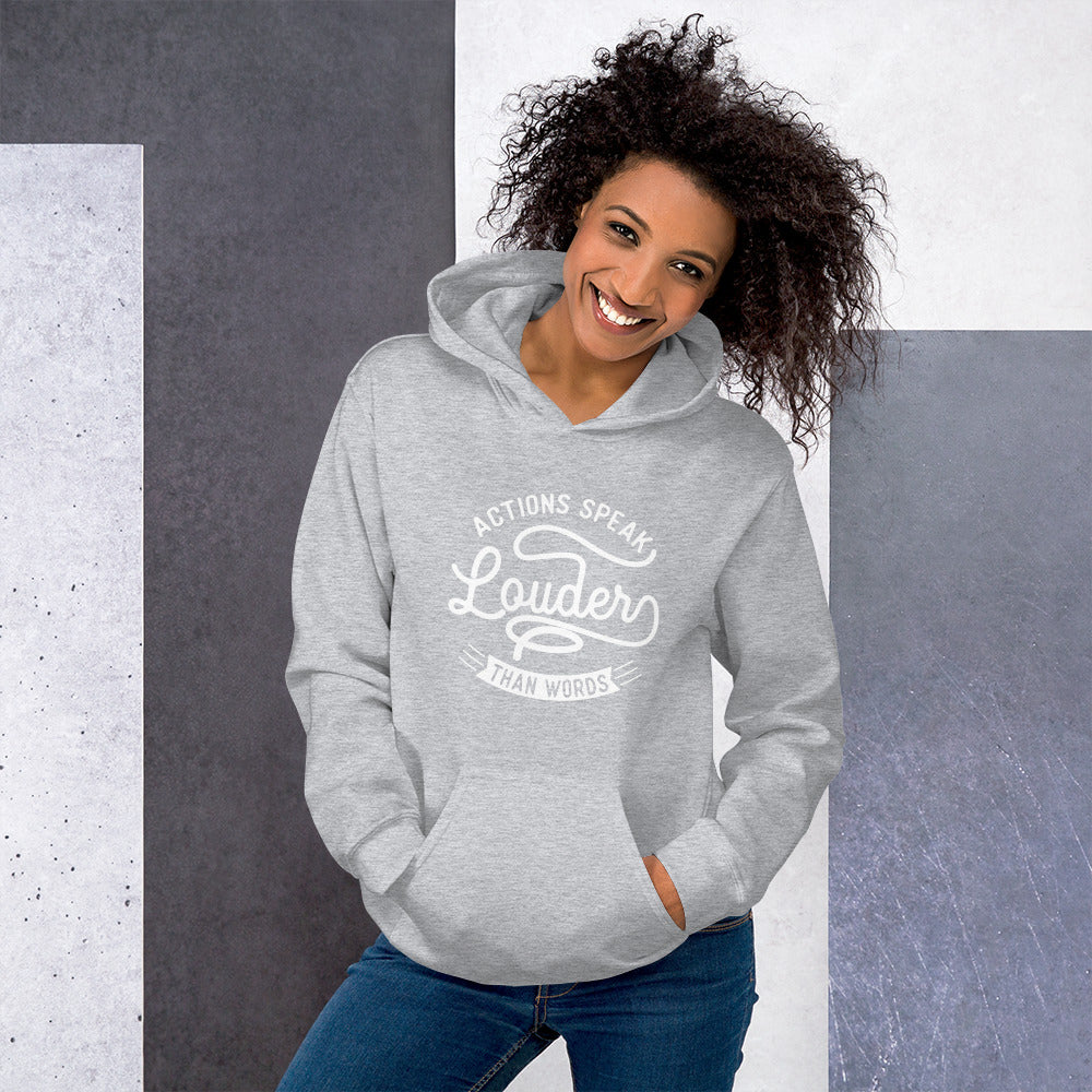 Women's Actions Speak Louder Than Words Hoodie