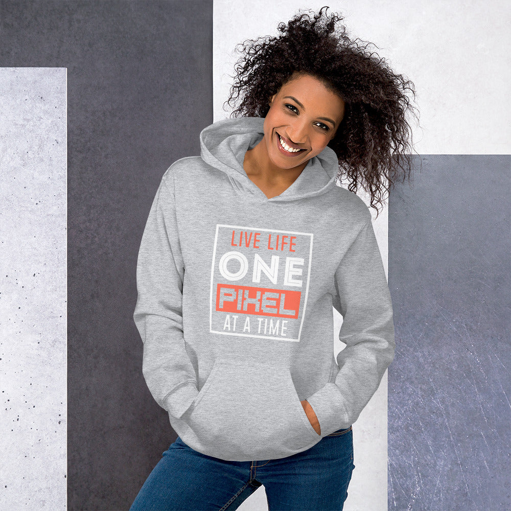 Women's Live Life One Pixel At A Time Hoodie