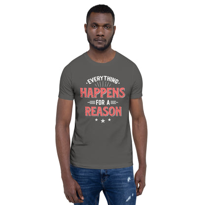 Mens Everything Happens For A Reason T-shirt - Pixellly 