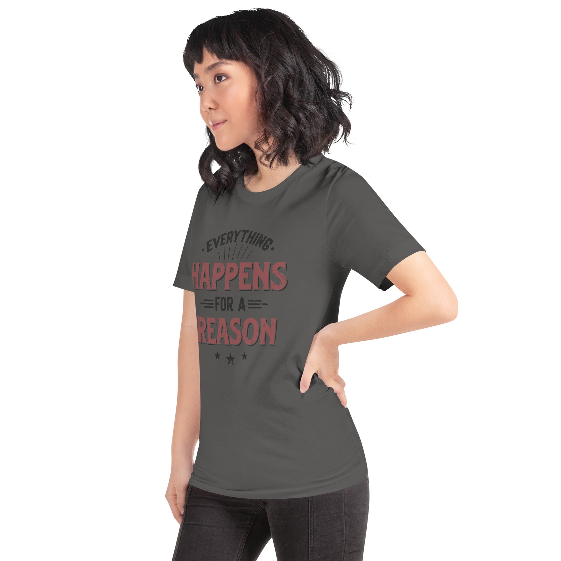 Women’s Everything Happens For A Reason T-shirt - Pixellly 