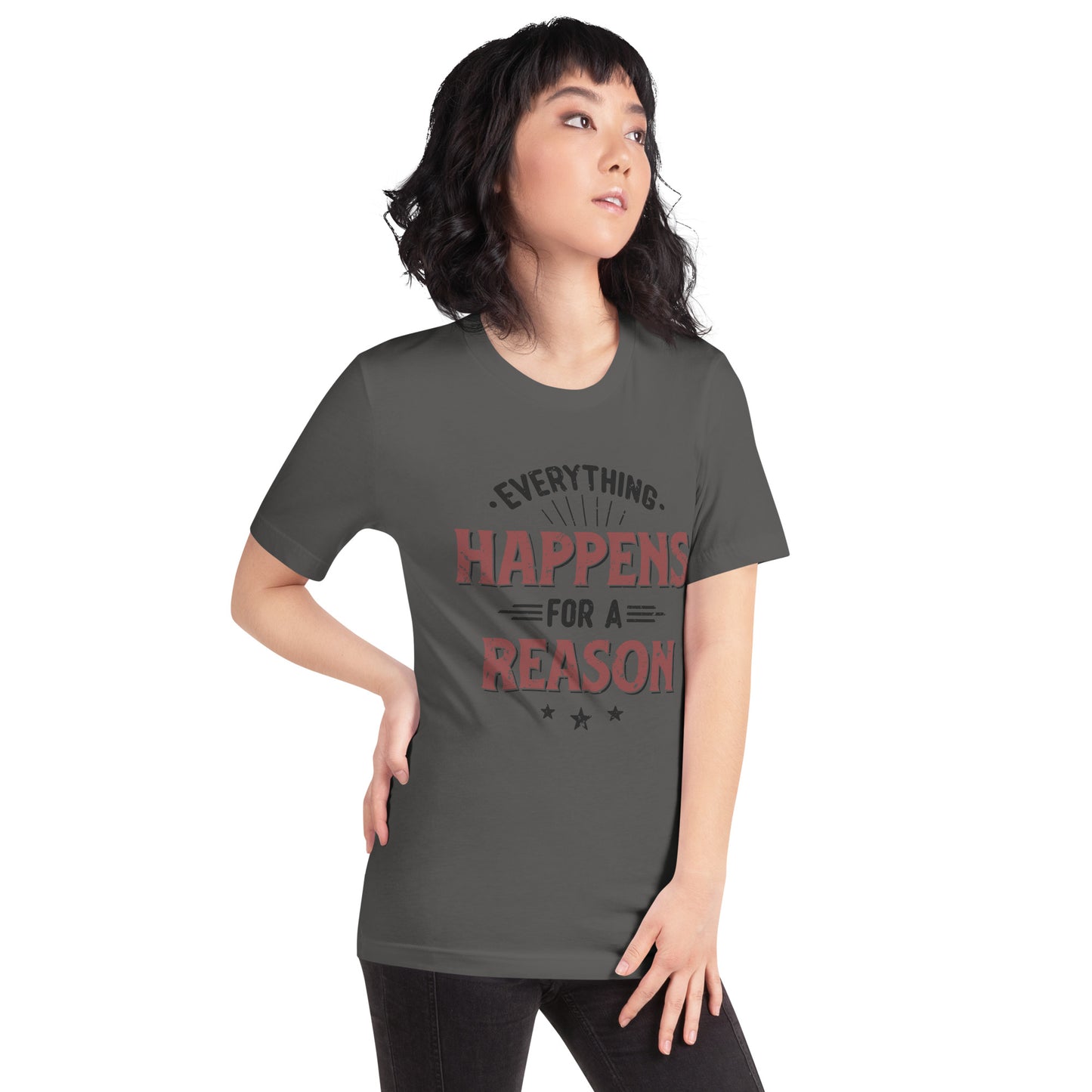 Women’s Everything Happens For A Reason T-shirt - Pixellly 