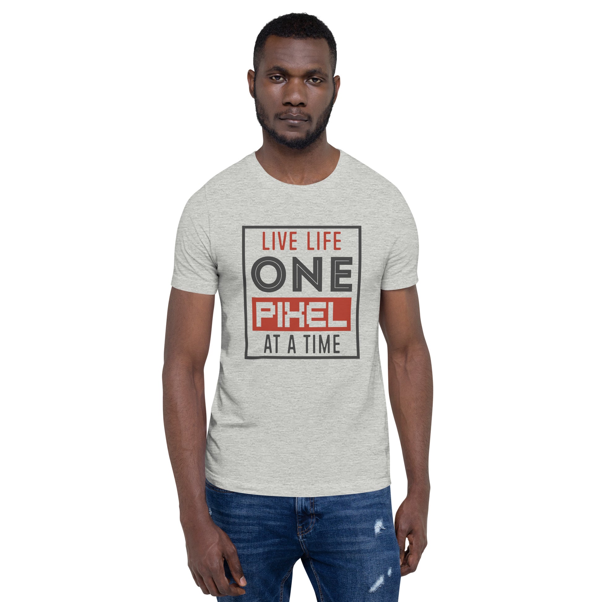 Mens Live Life One Pixel At A Time T-shirt - Pixellly 