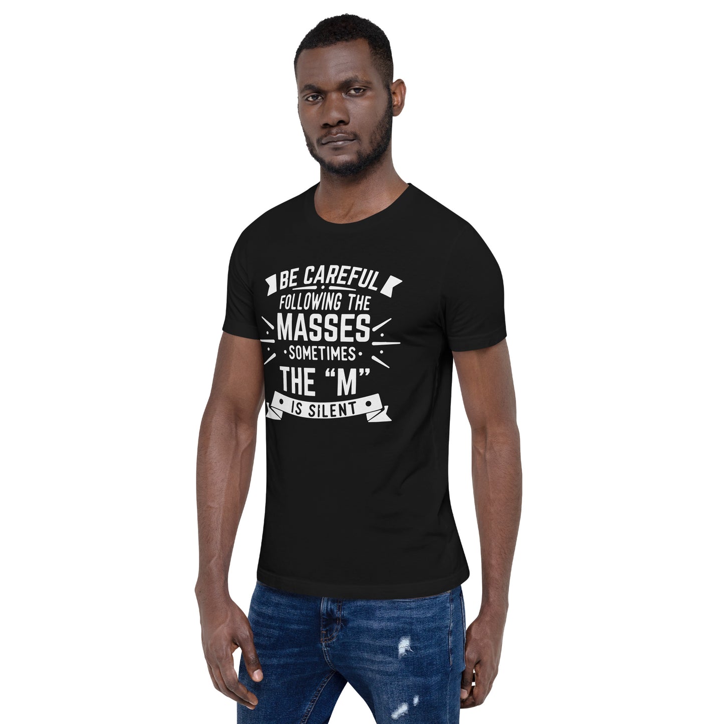 Mens Be Care Of The Masses T-shirt - Pixellly 