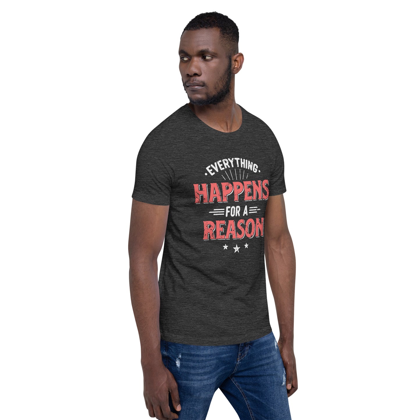 Mens Everything Happens For A Reason T-shirt - Pixellly 