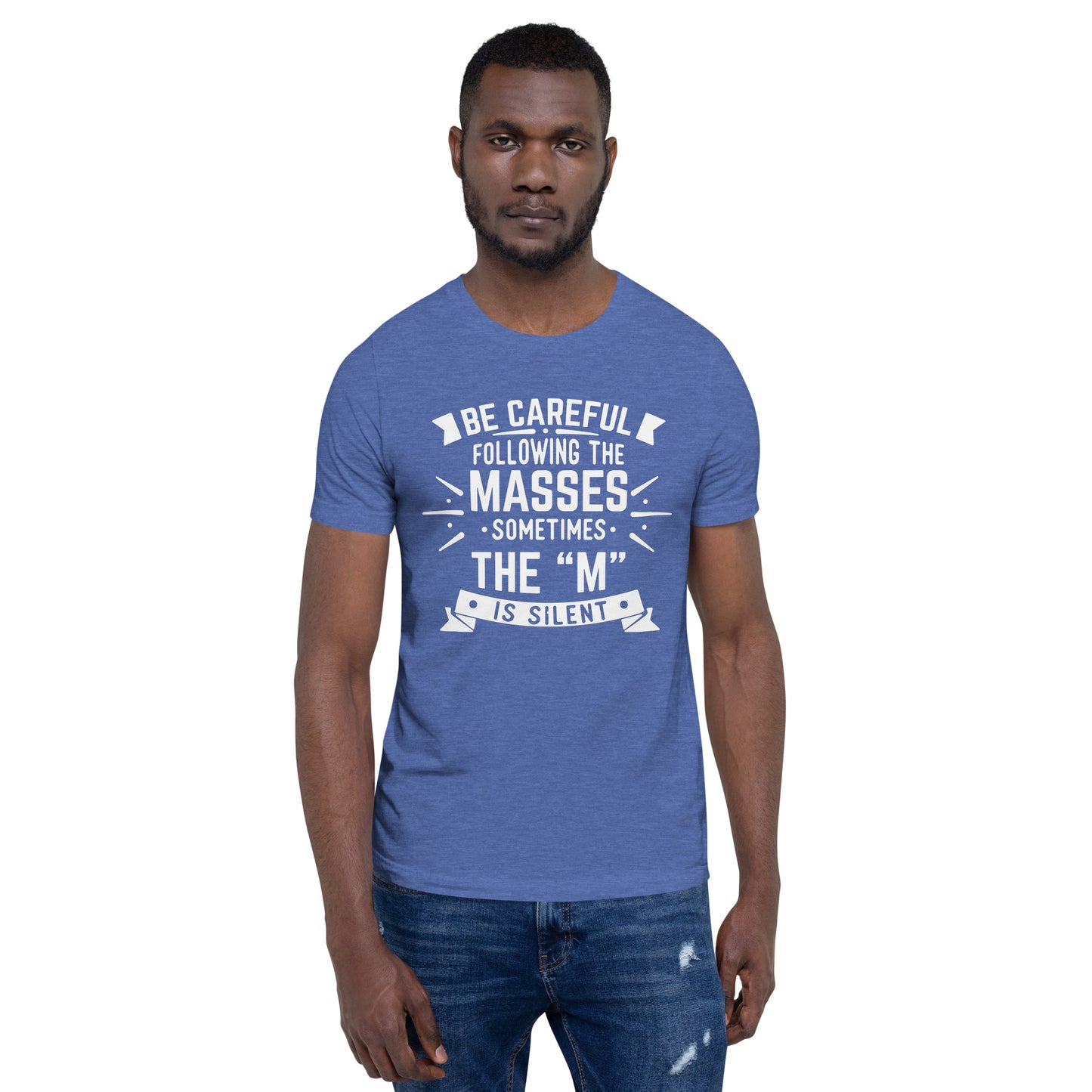 Mens Be Care Of The Masses T-shirt - Pixellly 