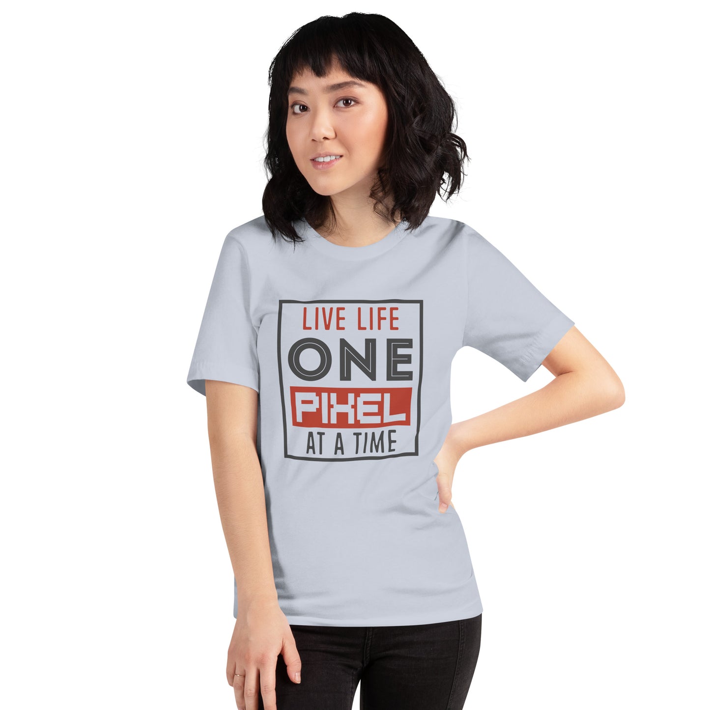 Women’s Live Life One Pixel At A Time T-shirt - Pixellly 