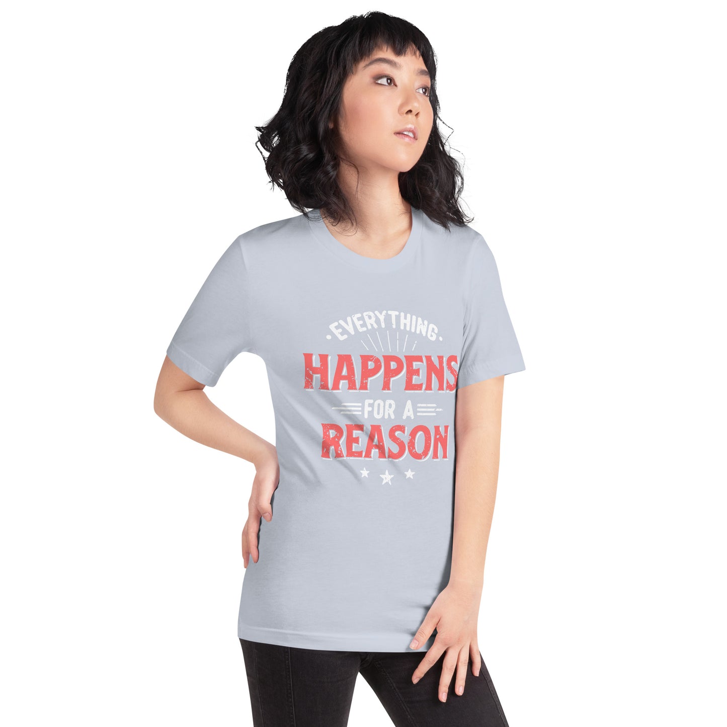 Women’s Everything Happens For A Reason T-shirt - Pixellly 