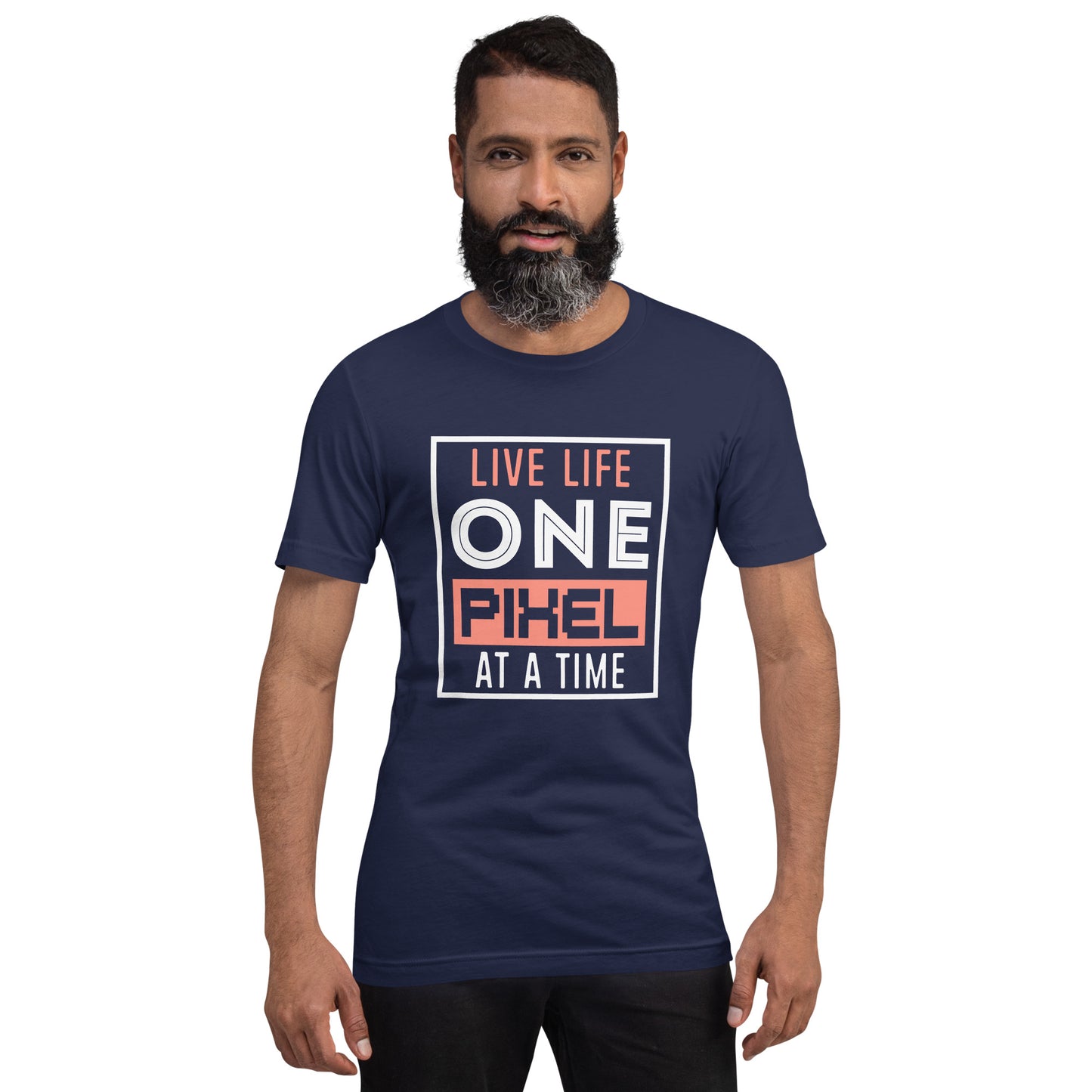 Mens Live Life One Pixel At A Time T-shirt - Pixellly 