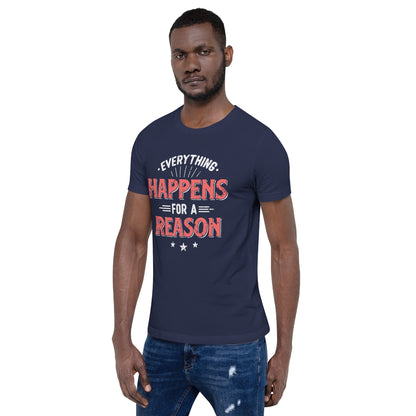 Mens Everything Happens For A Reason T-shirt - Pixellly 