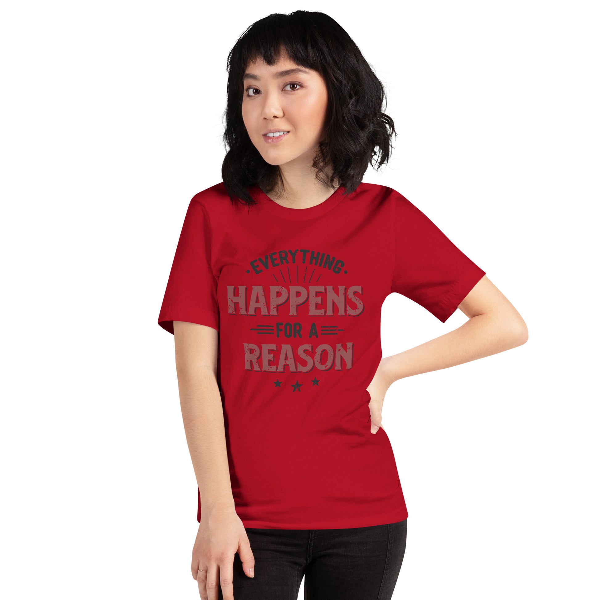 Women’s Everything Happens For A Reason T-shirt - Pixellly 