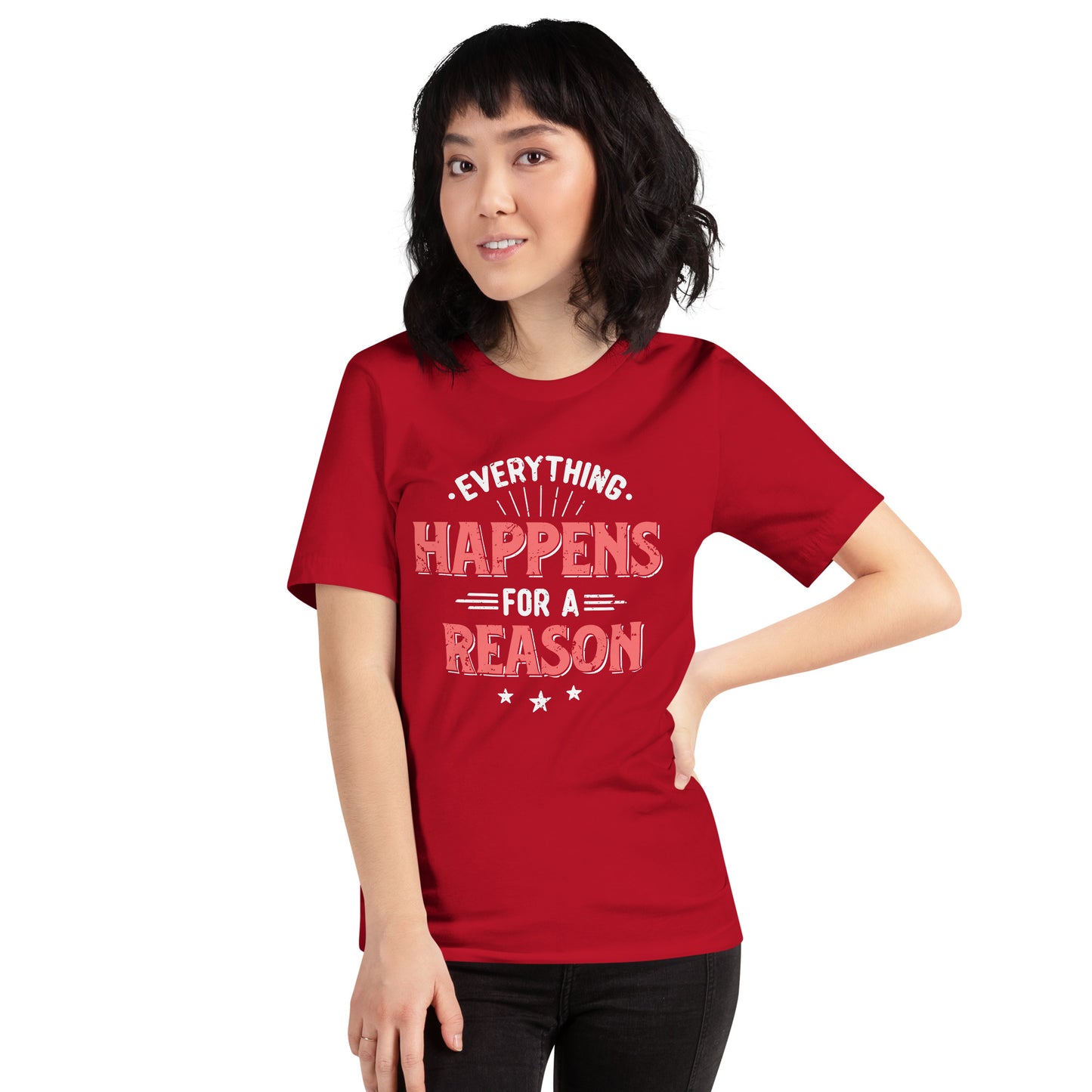 Women’s Everything Happens For A Reason T-shirt - Pixellly 