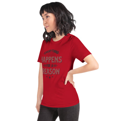 Women’s Everything Happens For A Reason T-shirt - Pixellly 