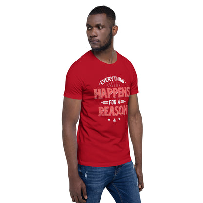 Mens Everything Happens For A Reason T-shirt - Pixellly 