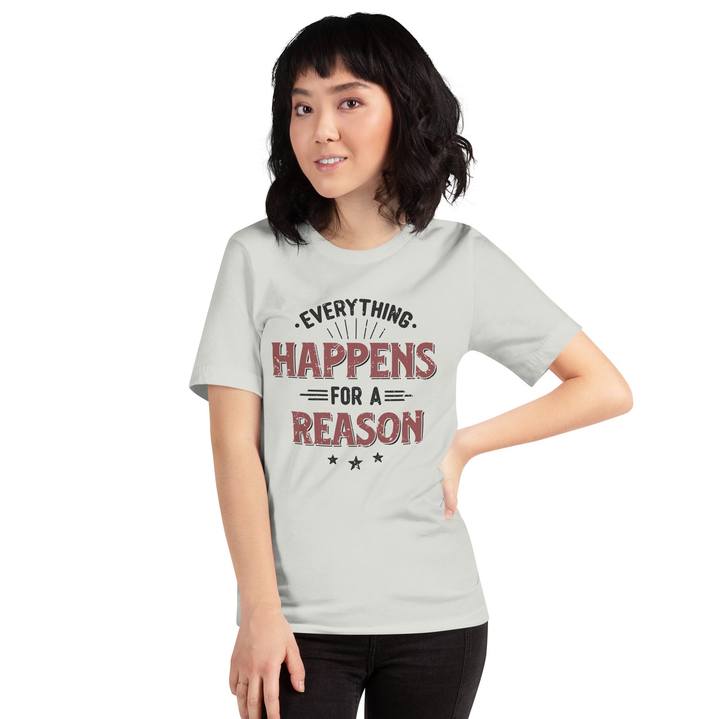 Women’s Everything Happens For A Reason T-shirt - Pixellly 