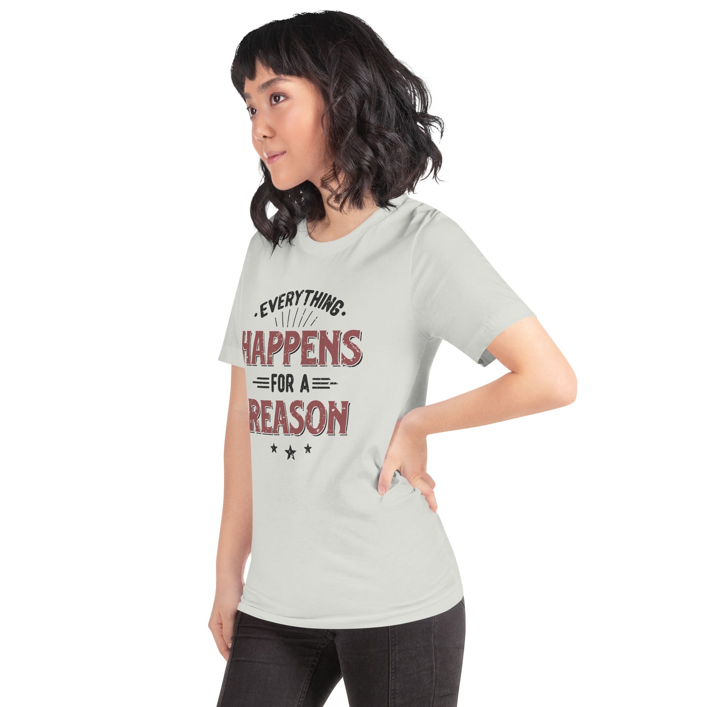 Women’s Everything Happens For A Reason T-shirt - Pixellly 