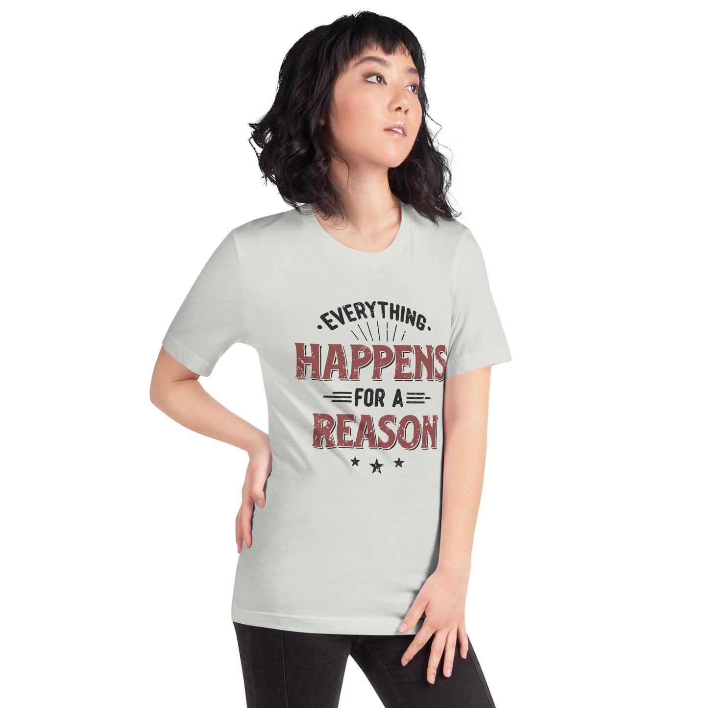 Women’s Everything Happens For A Reason T-shirt - Pixellly 