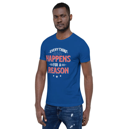 Mens Everything Happens For A Reason T-shirt - Pixellly 