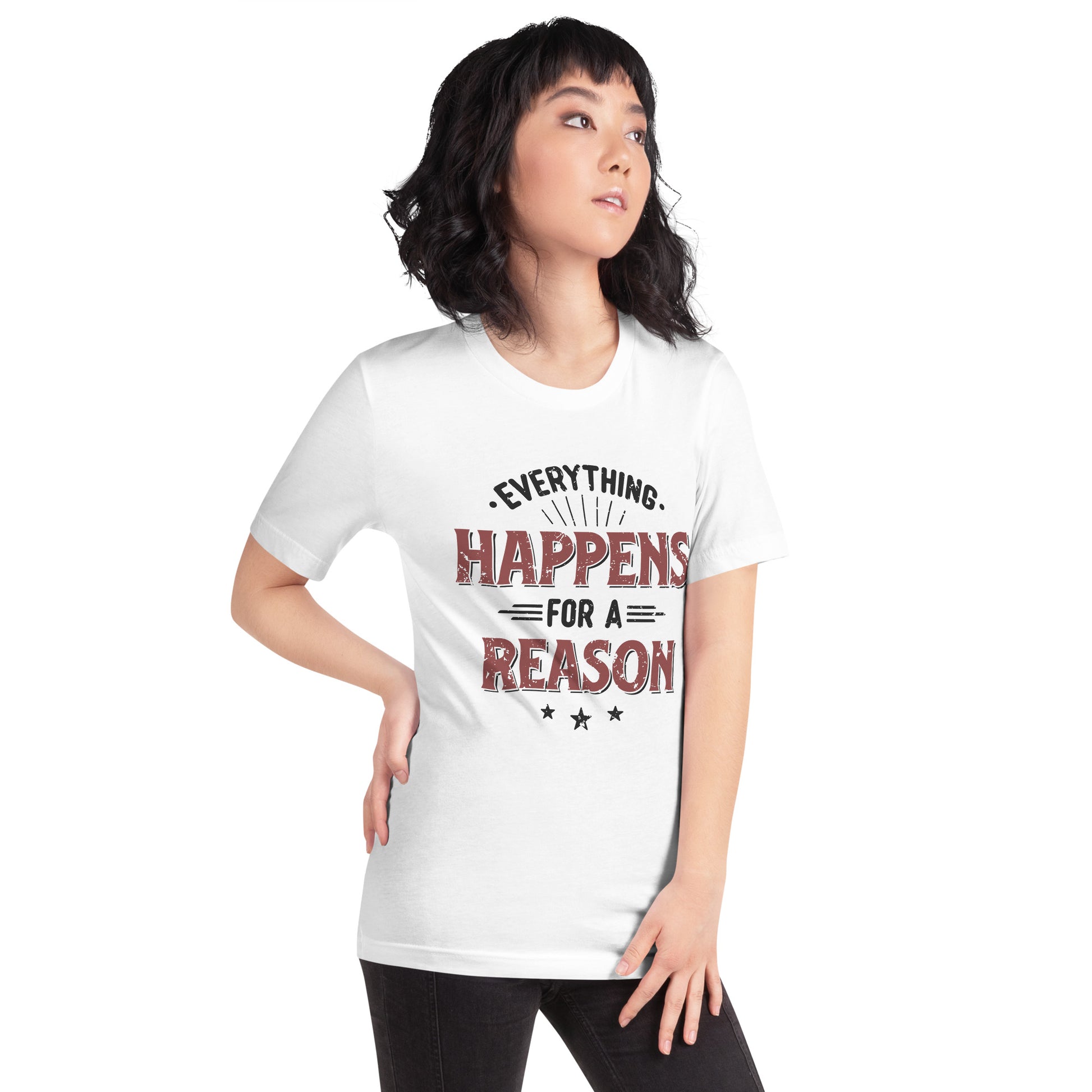 Women’s Everything Happens For A Reason T-shirt - Pixellly 